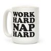 Work Hard Nap Harder Coffee Mug