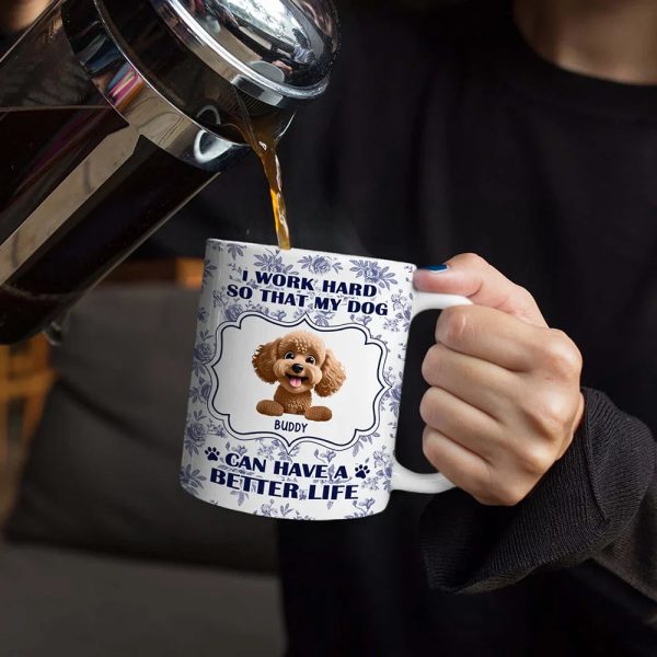 Work Hard So My Dogs Can Have - Personalized White Edge-to-Edge Mug