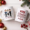 Work Made Us Colleagues But Our Conversations Made Us Friends - Personalized Custom Coffee Mug - COL122_MG