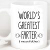 World's Greatest Farter I Mean Father Custom Father's Day Photo Mug H367