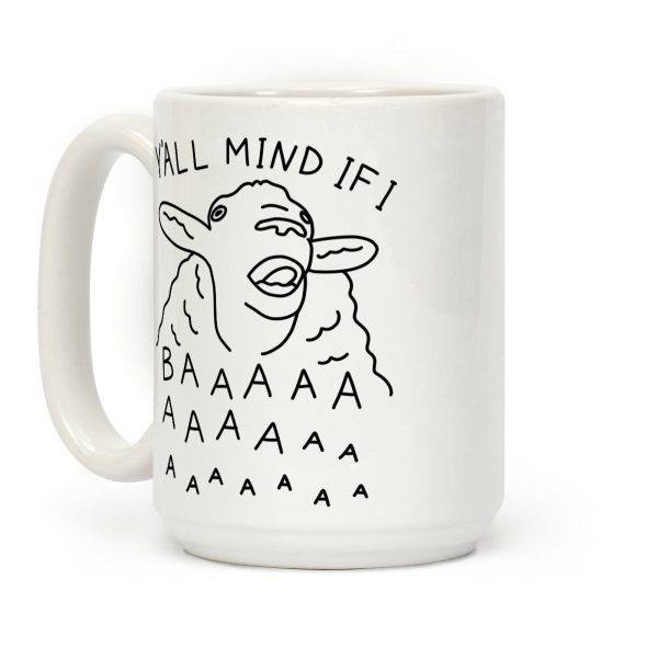 Y'all Mind If I Baaa Sheep Coffee Mug