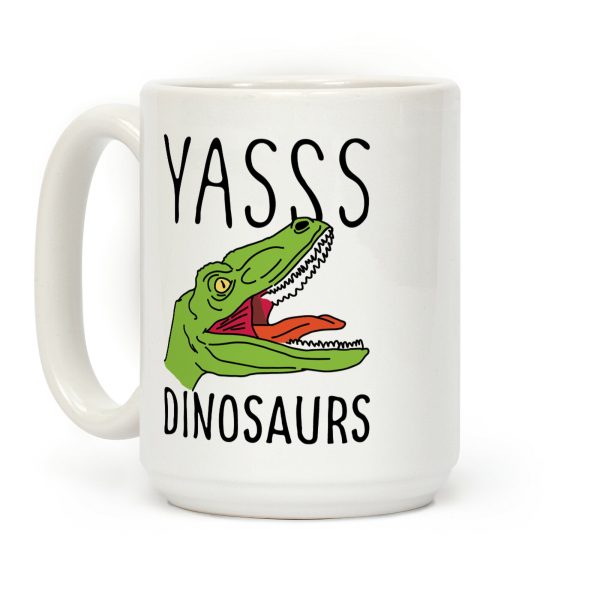 Yasss Raptor Coffee Mug