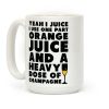 Yeah I Juice Coffee Mug