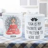 Yoga Is My Favorite Way To Pretend To Work Out - Personalized Mug