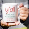 You All Gonna Make Me Lose My Mind Coffee Mug Funny Sarcastic Gift