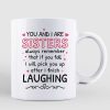 You And I Are Sisters Siblings Gift Personalized Mug
