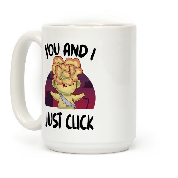 You and I Just Click Coffee Mug