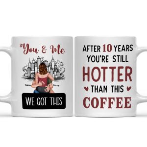 You And Me After 20 Years You're Still Hotter Than This Coffee - Personalized Ceramic Mug - Gift For Couple, Husband Wife - CL28 NH96