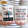 You And Me After 20 Years You're Still Hotter Than This Coffee - Personalized Ceramic Mug - Gift For Couple, Husband Wife - CL30 NH96