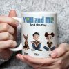 You And Me For Dog Parents Cartoon Pet - Personalized Mug - Gift for Pet Owners, Dog Lovers, Dog Dad, Dog Mom | CLP15 NH96