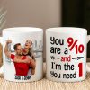 You Are A 9/10 And I'm The 1 You Need, Custom Couple Photo Coffee Mug, Valentine's Gifts, Anniversary Gifts