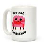 You Are Chairished Coffee Mug
