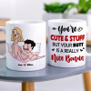 You Are Cute And Stuff But Your Butt Is A Really Nice Bonus Personalized Mug, Funny Couple Gift