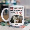 You Are My Chosen Human Servant - Personalized 3D Inflated Effect Ceramic Mug - Gift For Pet Lovers NA94