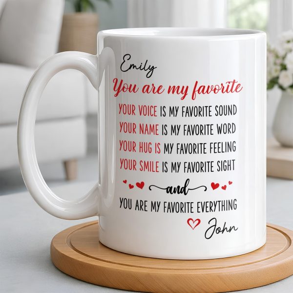 You Are My Favorite Heart Typography Everything - Personalized Custom Coffee Mug - CPL1382_MG