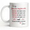 You Are My Favorite Heart Typography Everything - Personalized Custom Coffee Mug - CPL1382_MG