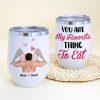 You Are My Favorite Thing To Eat-Personalized Wine Tumbler-Gift For Couple- Couple Wine Tumbler