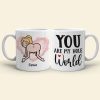 You Are My Hole World, Personalized Funny Mug
