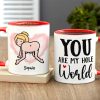 You Are My Hole World, Personalized Funny Mug