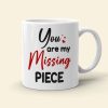 You Are My Missing Piece, Couple Puzzle Hugging White Mug