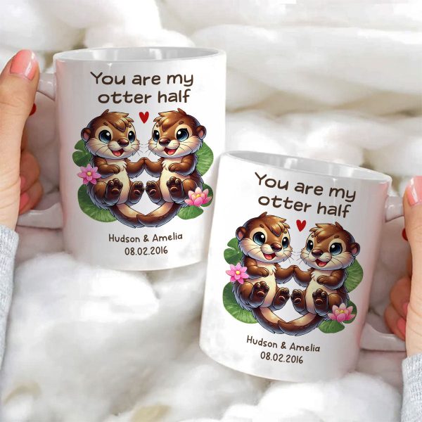 You Are My Otter Half Cute Otter Couple Personalized Mug, Unique Gift For Couples, For Her, For Him