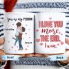 You Are My Person, I Love You More Couple Mug - Personalized Custom Coffee Mug - CPL251_MG
