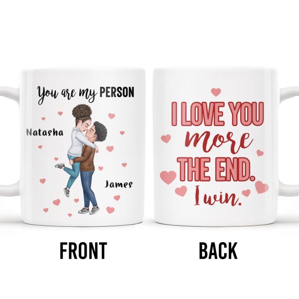You Are My Person, I Love You More Couple Mug - Personalized Custom Coffee Mug - CPL251_MG