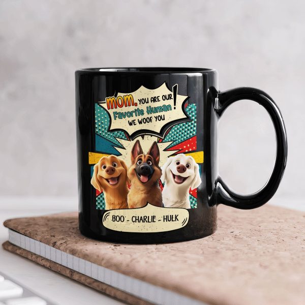 You Are Our Favorite Human - Personalized Mug
