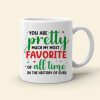 You Are Pretty, Personalized Coffee Mug, Christmas Gifts For Husband And Wife
