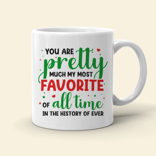 You Are Pretty, Personalized Coffee Mug, Christmas Gifts For Husband And Wife