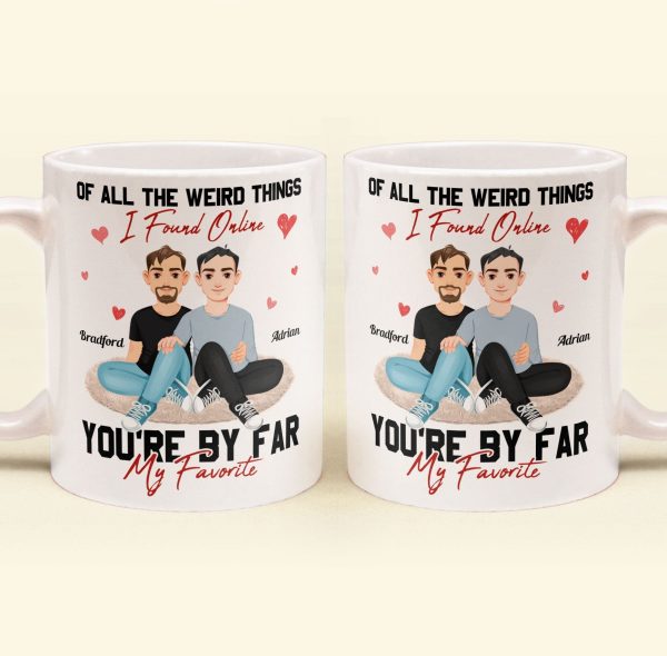 You Are The Best Thing I Ever Found On The Internet - Personalized Mug