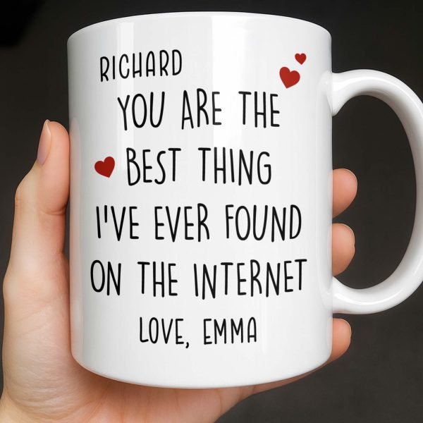 You Are The Best Thing I've Ever Found On The Internet - Personalized Custom Coffee Mug - CPL1186_MG