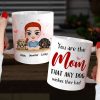 You Are The Mom That Any Dog Wishes They Had, Personalized Mug, Gift For Dog Lover