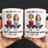 You Are The Mom That Everyone Wish They Had - Personalized Custom Coffee Mug - MOM153_MG