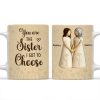 You Are The Sister I Got To Choose Ceramic Mug, Sisters Holding Hands Art, Thoughtful Personalized Gift for Sister