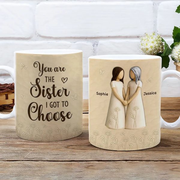 You Are The Sister I Got To Choose Ceramic Mug, Sisters Holding Hands Art, Thoughtful Personalized Gift for Sister
