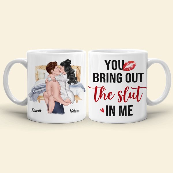 You Bring Out The Slut In Me, Personalized Coffee Mug, Naughty Couples Mug - Funny Gift For Couple