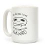 You Can Talk To Me But It's Going To Be Awkward Coffee Mug