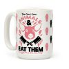 You Can't Love Animals and Eat Them Coffee Mug