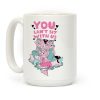 You Can't Sit With Us Mermaids Coffee Mug