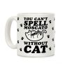 You Can't Spell Moscato without Cat Coffee Mug