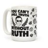 You Can't Spell Truth Without Ruth Coffee Mug