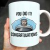 You Did It! Congratulations, Police Badge And Cap - Personalized Custom Coffee Mug - GRAD295_MG