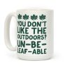 You Don't Like The Outdoors? Un-be-leaf-able Coffee Mug
