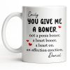 You Give Me A Boner, A Heart On, Hearts - Personalized Custom Coffee Mug - CPL1283_MG