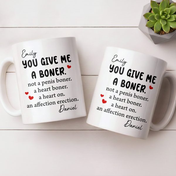 You Give Me A Boner, A Heart On, Hearts - Personalized Custom Coffee Mug - CPL1283_MG
