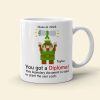 You Got A Diploma 01QHDT030723 Personalized Coffee Mug, The Best Graduation Gift