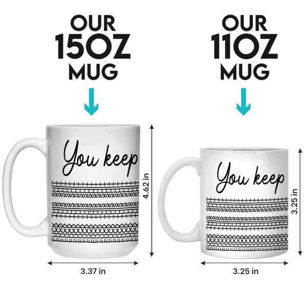 You Keep Me Sane - Friend Mug - Gift For Best Friends, Sisters, Family Members, Coworkers
