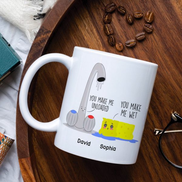 You Make Me Unloaded You Make Me Wet Personalized Naughty Couple Mug, Gift For Couple