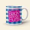 You Make My Back & Body Hurts-Personalized Coffee Mug-Gift For Him/ Gift For Her - Funny Couple Mug-03qhqn310723hh